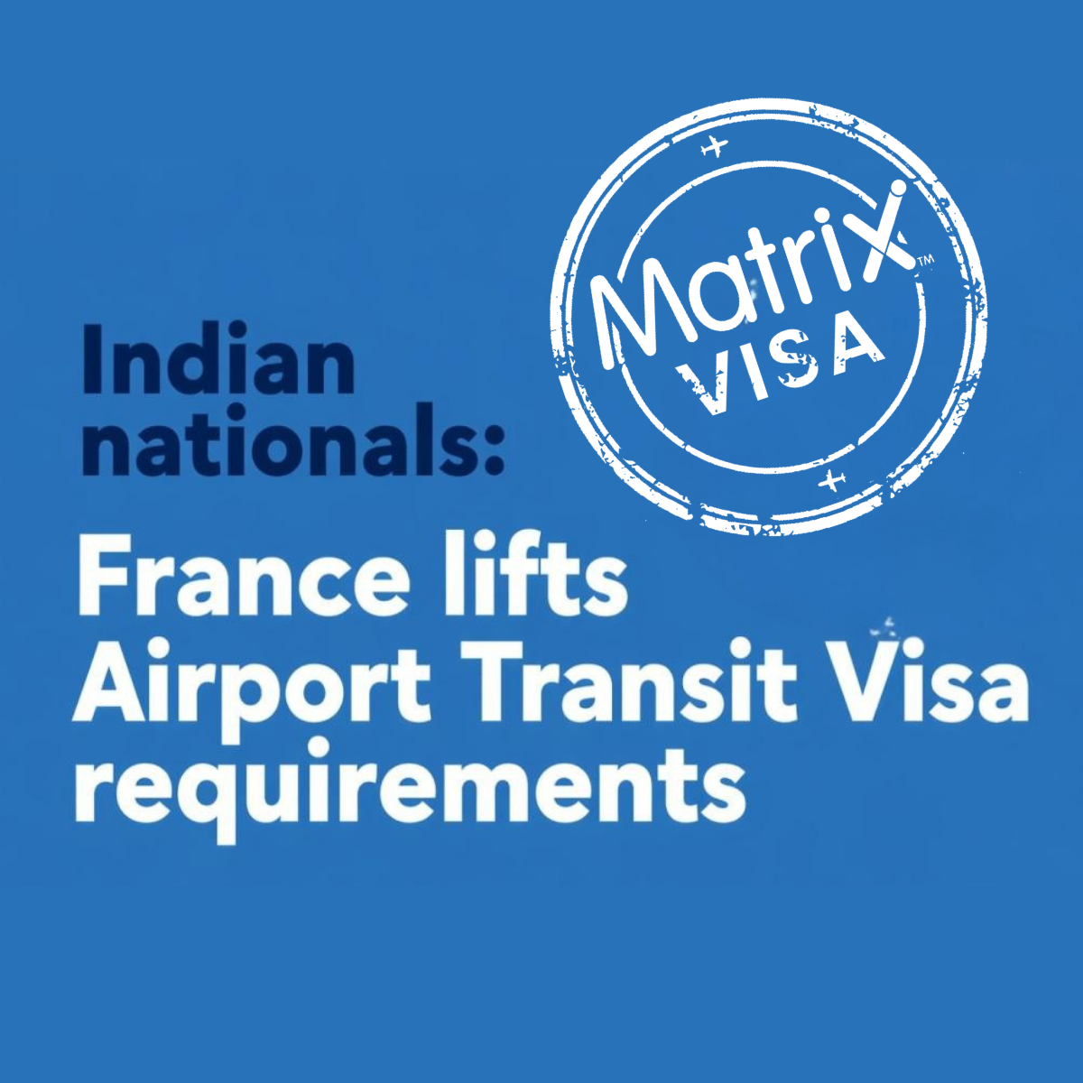 France Removes Airport Transit Visa Requirement for Indian Passport Holders in 2026